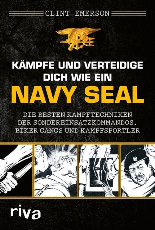 Kampfe und verteidige dich wie ein Navy SEAL (Paperback)
