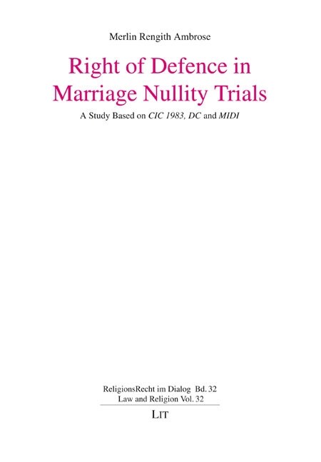 Right of Defence in Marriage Nullity Trials: A Study Based on CIC 1983, DC and MIDI (Paperback)