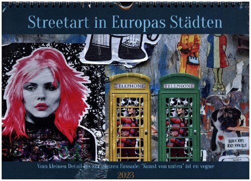 Streetart in Europas Stadten (Wandkalender 2023 DIN A4 quer) (Calendar)