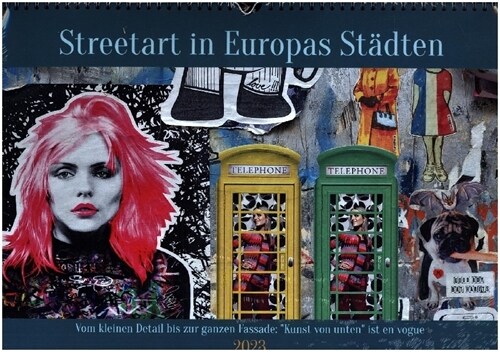 Streetart in Europas Stadten (Wandkalender 2023 DIN A3 quer) (Calendar)