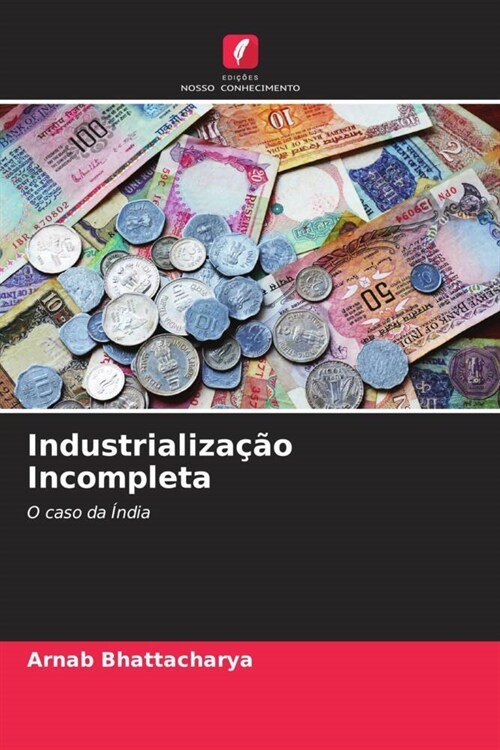 Industrializacao Incompleta (Paperback)