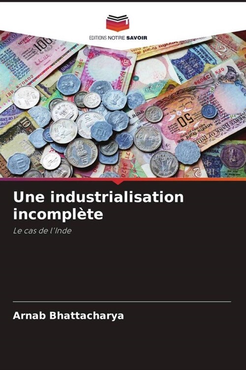 Une industrialisation incomplete (Paperback)