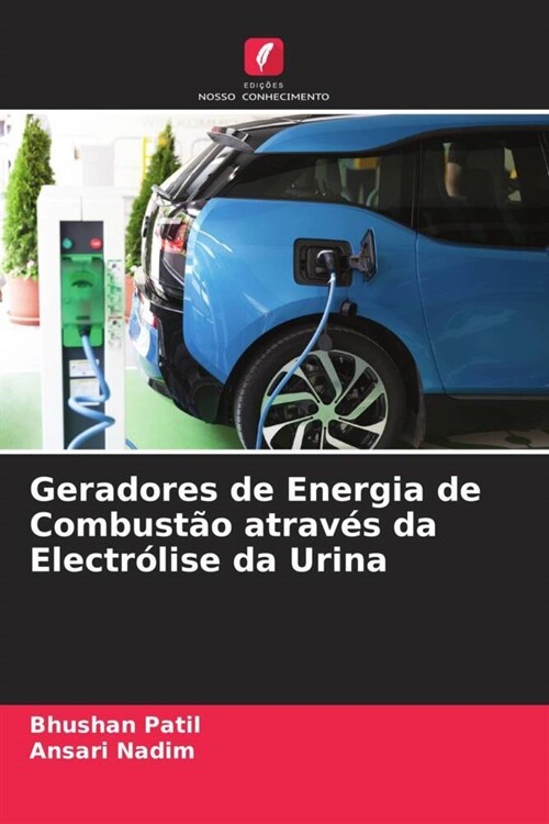 Geradores de Energia de Combustao atraves da Electrolise da Urina (Paperback)