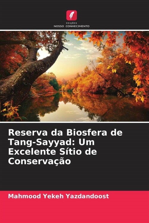 Reserva da Biosfera de Tang-Sayyad: Um Excelente Sitio de Conservacao (Paperback)