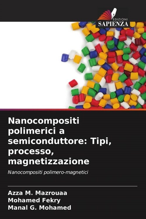 Nanocompositi polimerici a semiconduttore: Tipi, processo, magnetizzazione (Paperback)