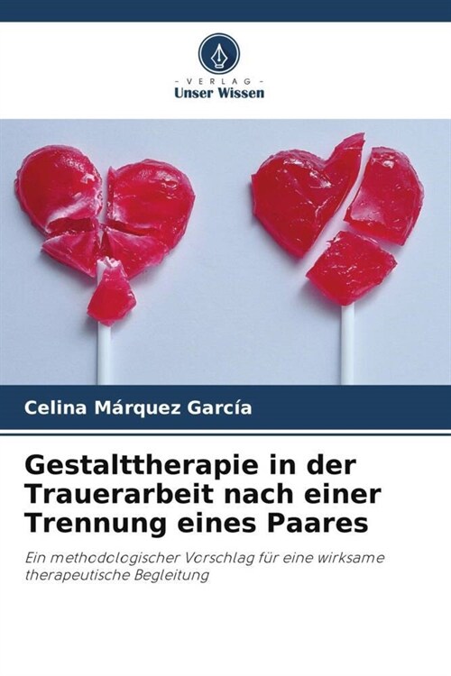 Gestalttherapie in der Trauerarbeit nach einer Trennung eines Paares (Paperback)