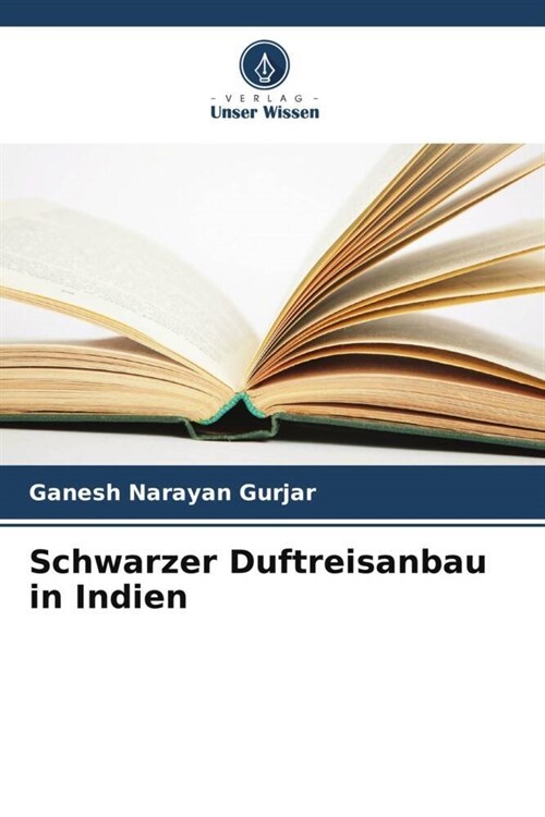 Schwarzer Duftreisanbau in Indien (Paperback)