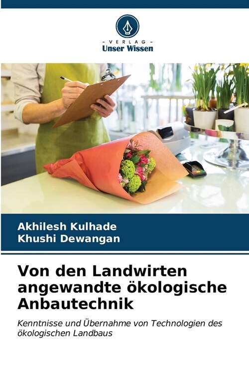 Von den Landwirten angewandte ?ologische Anbautechnik (Paperback)