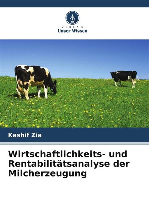 Wirtschaftlichkeits- und Rentabilitatsanalyse der Milcherzeugung (Paperback)