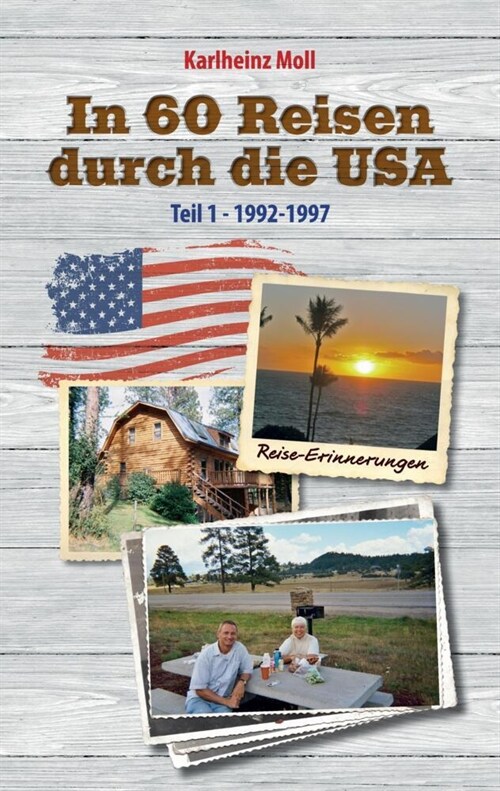 In 60 Reisen durch die USA: Teil I - 1992-1997 (Paperback)