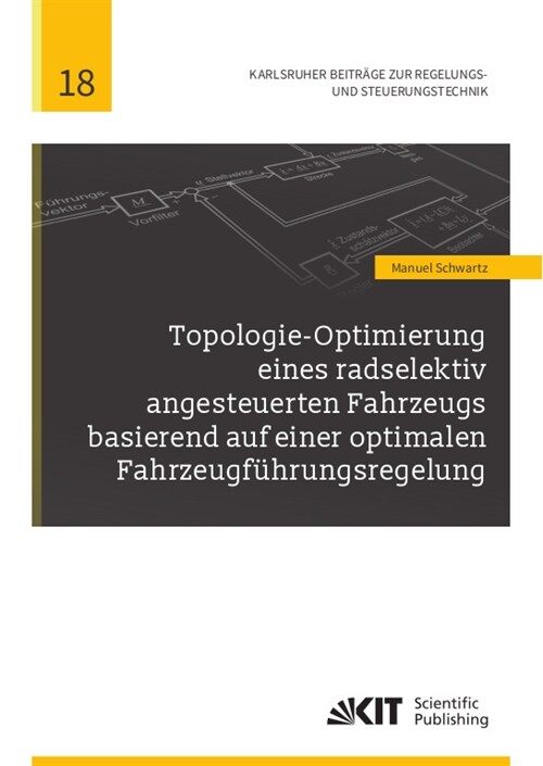 Topologie-Optimierung eines radselektiv angesteuerten Fahrzeugs basierend auf einer optimalen Fahrzeugfuhrungsregelung (Paperback)