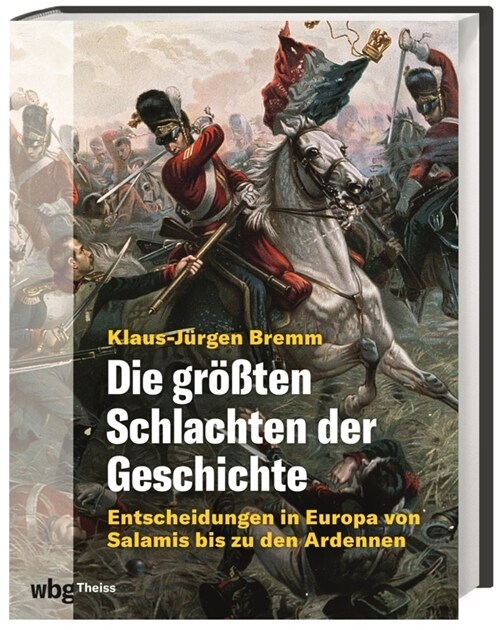 Die großten Schlachten der Geschichte (Hardcover)