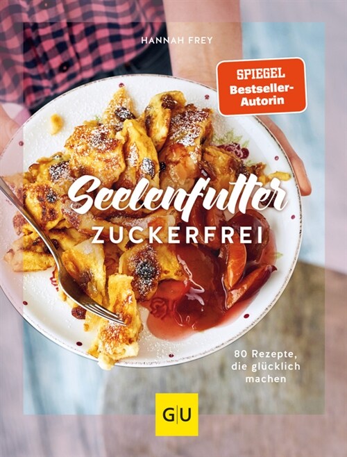 Seelenfutter zuckerfrei (Hardcover)