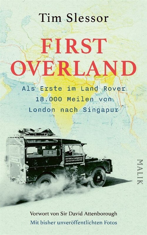 First Overland. Als Erste im Land Rover 18.000 Meilen von London nach Singapur (Hardcover)