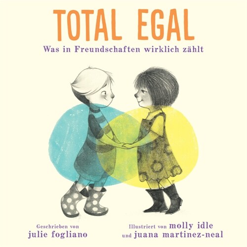 Total egal: Was in Freundschaften wirklich zahlt (Hardcover)