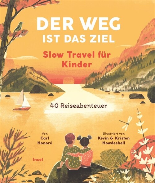 Der Weg ist das Ziel. Slow Travel fur Kinder (Hardcover)