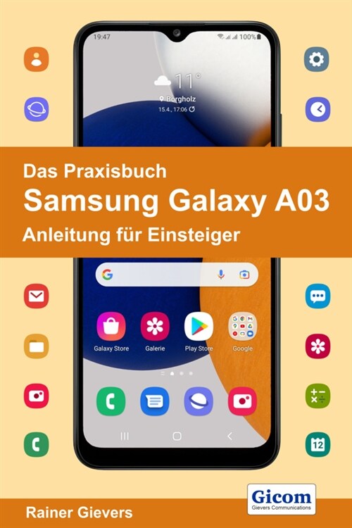 Das Praxisbuch Samsung Galaxy A03 - Anleitung fur Einsteiger (Paperback)