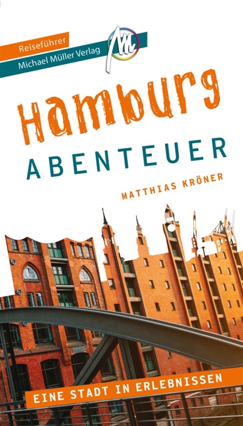 Hamburg - Abenteuer Reisefuhrer Michael Muller Verlag (Paperback)