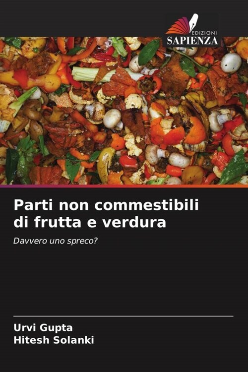 Parti non commestibili di frutta e verdura (Paperback)