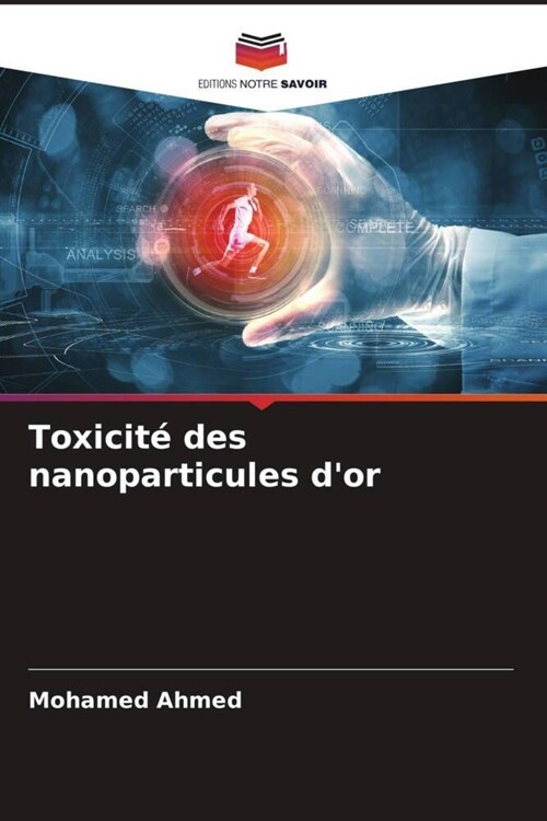 Toxicite des nanoparticules dor (Paperback)