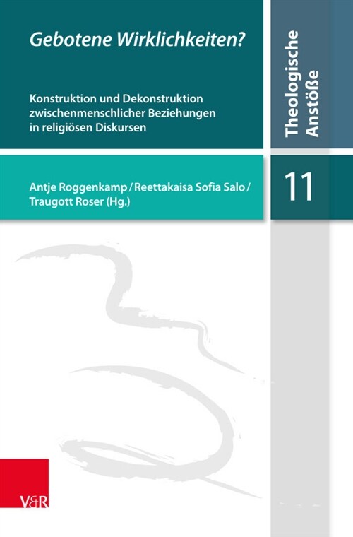 Gebotene Wirklichkeiten?: Konstruktion Und Dekonstruktion Zwischenmenschlicher Beziehungen in Religiosen Diskursen (Paperback)