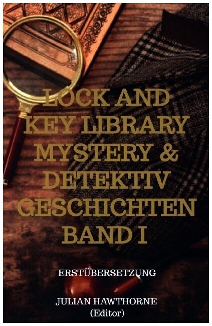 Lock and Key Library Mystery & Detektiv Geschichten Band I (Paperback)