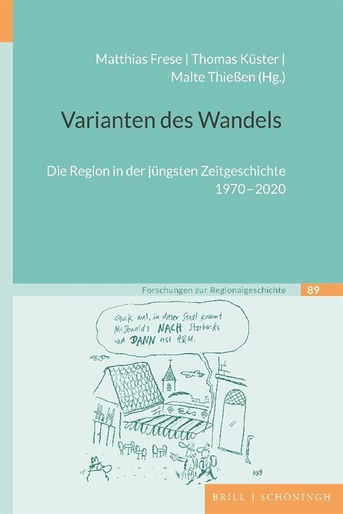 Varianten Des Wandels: Die Region in Der Jungsten Zeitgeschichte 1970-2020 (Hardcover)