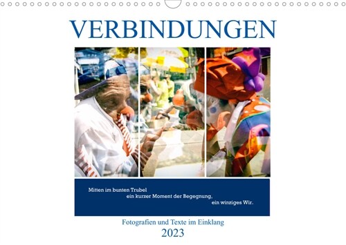 Verbindungen - Fotografien und Texte im Einklang (Wandkalender 2023 DIN A3 quer) (Calendar)