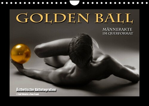 Golden Ball - Mannerakte im Querformat (Wandkalender 2023 DIN A4 quer) (Calendar)