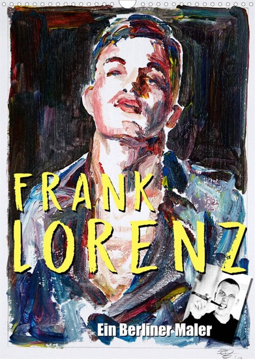 Frank Lorenz (Wandkalender 2023 DIN A3 hoch) (Calendar)