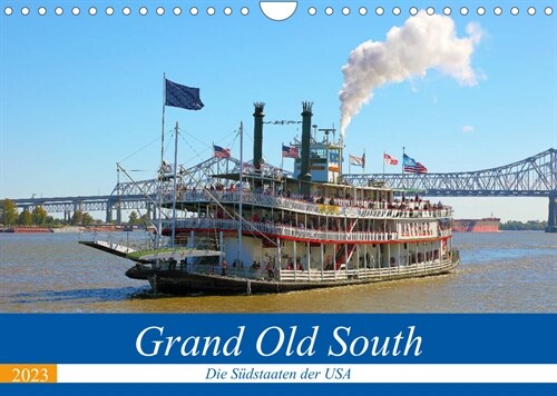 Grand Old South - Die Sudstaaten der USA (Wandkalender 2023 DIN A4 quer) (Calendar)