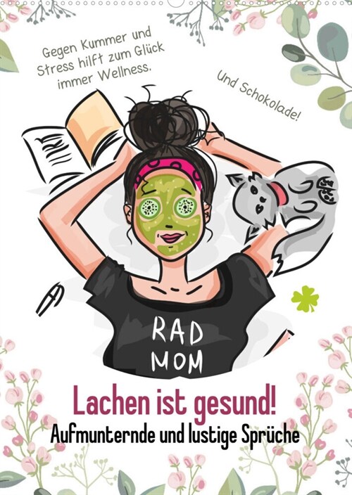 Lachen ist gesund! Aufmunternde und lustige Spruche (Wandkalender 2023 DIN A2 hoch) (Calendar)