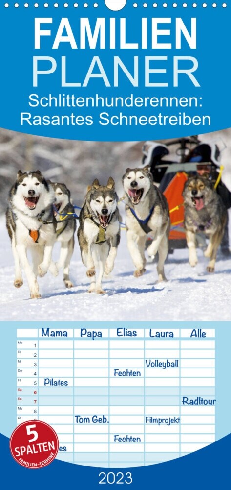 Familienplaner Schlittenhunderennen: Rasantes Schneetreiben - Edition Funsport (Wandkalender 2023 , 21 cm x 45 cm, hoch) (Calendar)