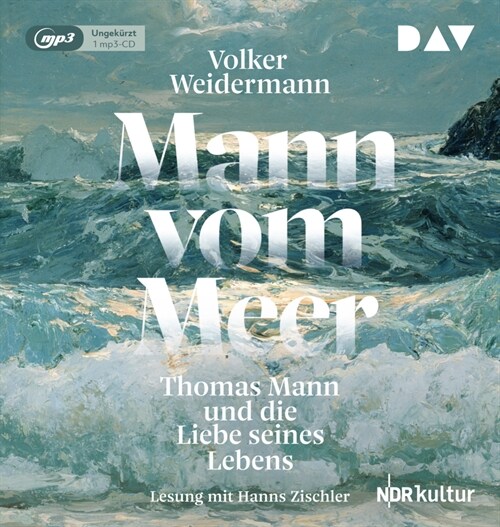 Mann vom Meer. Thomas Mann und die Liebe seines Lebens, 1 Audio-CD, 1 MP3 (CD-Audio)