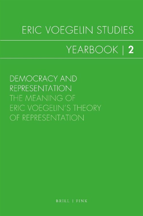 Democracy and Representation: The Meaning of Eric Voegelins Theory of Representation (Hardcover)