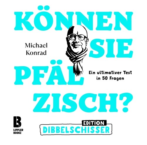 Konnen Sie Pfalzisch - Edition Dibbelschisser (Hardcover)