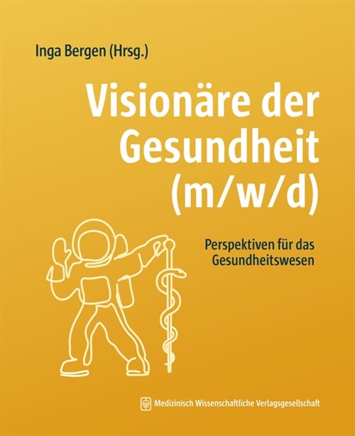 Visionare der Gesundheit (m/w/d) (Paperback)