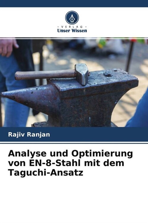 Analyse und Optimierung von EN-8-Stahl mit dem Taguchi-Ansatz (Paperback)