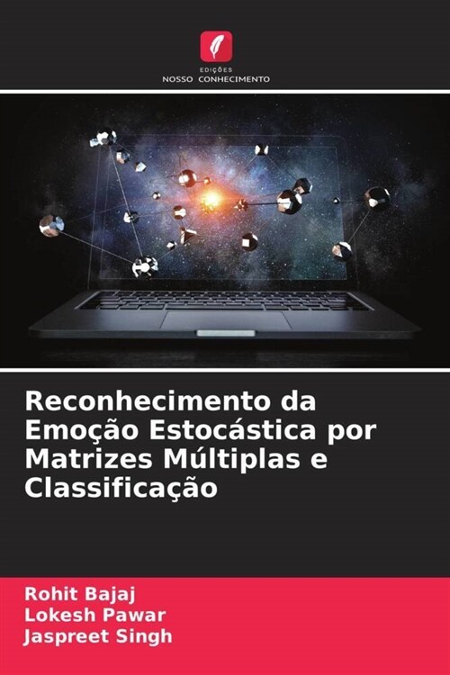 Reconhecimento da Emocao Estocastica por Matrizes Multiplas e Classificacao (Paperback)