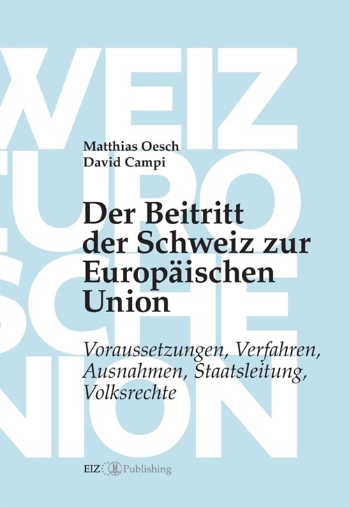 Der Beitritt der Schweiz zur Europaischen Union (Paperback)