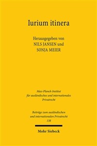 Iurium itinera : historische Rechtsvergleichung und vergleichende Rechtsgeschichte = Historical comparative law and comparative legal history