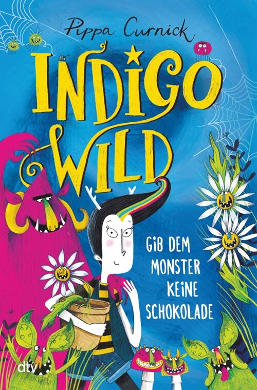 Indigo Wild - Gib dem Monster keine Schokolade (Hardcover)