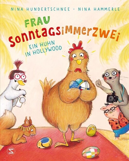 Frau Sonntagsimmerzwei - Ein Huhn in Hollywood (Hardcover)