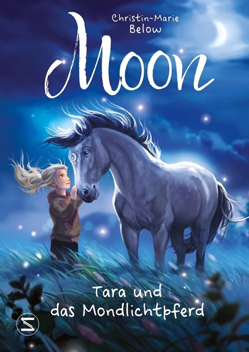 Moon - Tara und das Mondlichtpferd (Hardcover)