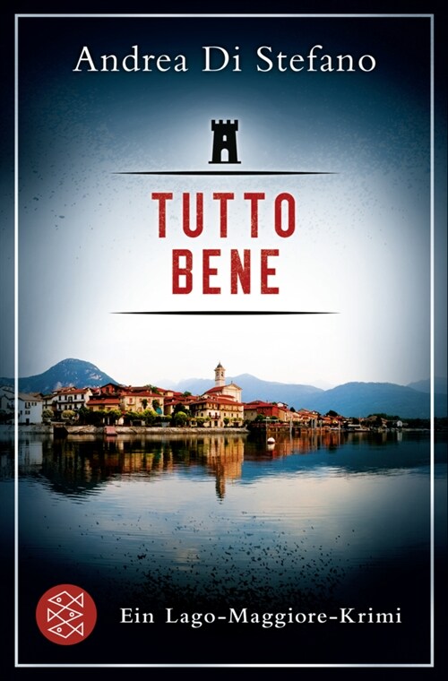 Tutto Bene - Ein Lago-Maggiore-Krimi (Paperback)