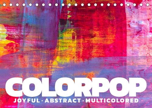 Colorpop - Joyful, abstract. multicolored (Tischkalender 2023 DIN A5 quer) (Calendar)