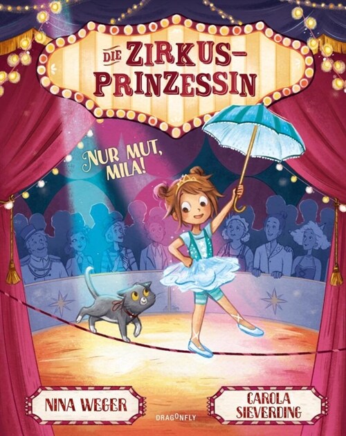 Die Zirkusprinzessin. Nur Mut, Mila! (Hardcover)