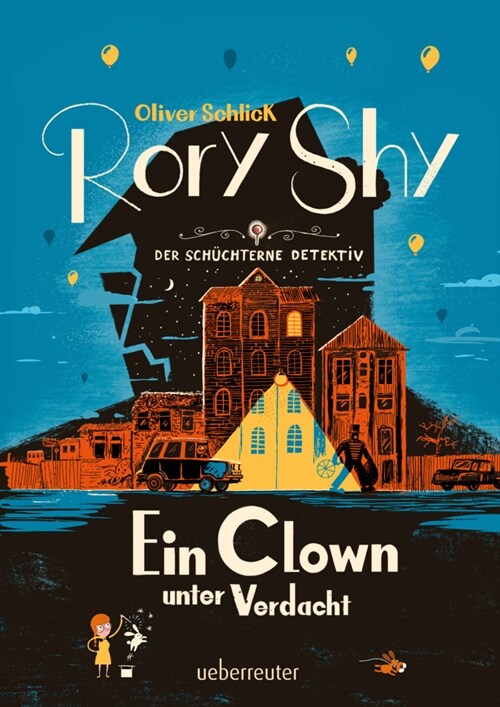 Rory Shy, der schuchterne Detektiv - Ein Clown unter Verdacht (Rory Shy, der schuchterne Detektiv, Bd. 5) (Hardcover)