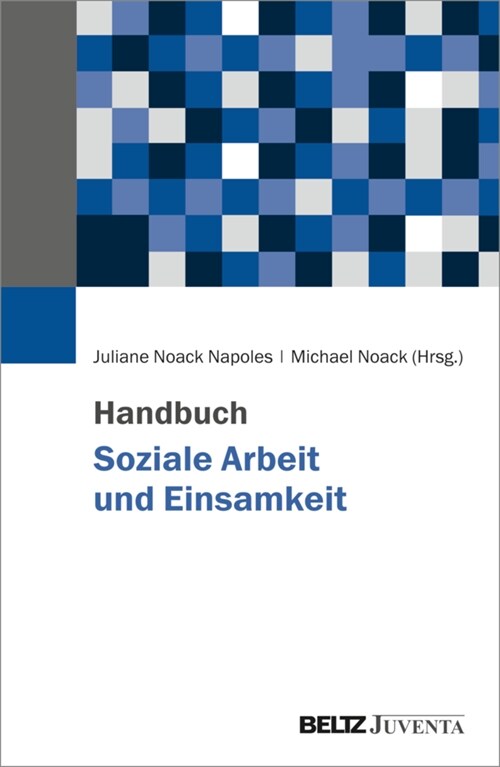 Handbuch Soziale Arbeit und Einsamkeit (Hardcover)