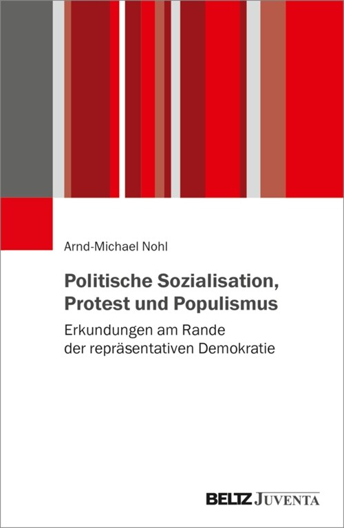 Politische Sozialisation, Protest und Populismus (Paperback)